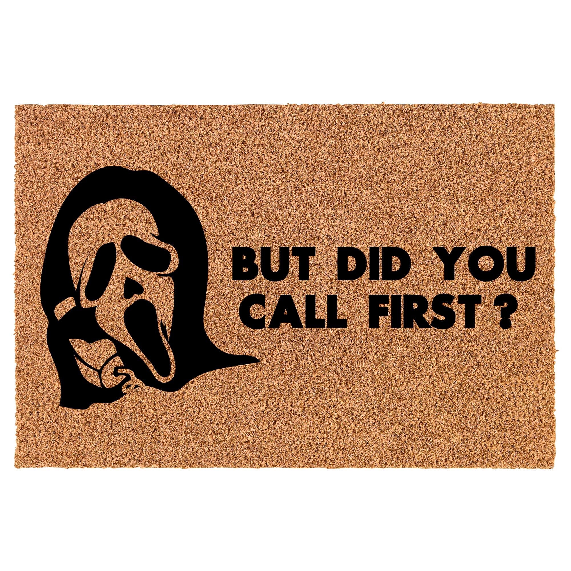 Welcome Doormat Coco Coir Door Mat Gift Scary Ghost But Did You Call First Funny Horror Halloween (30" x 18")